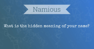 Namious - The hidden meaning of the name
